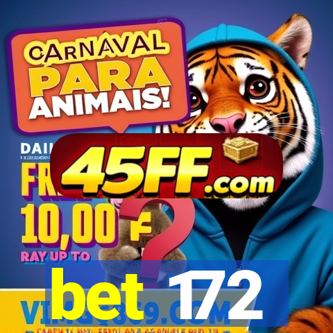 bet 172